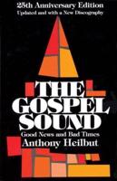 The Gospel Sound: Good News and Bad Times, 25th Anniversary Edition