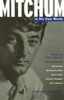 Mitchum in His Own Words