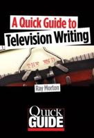 A Quick Guide to Television Writing