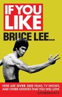 If You Like Bruce Lee...