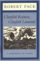 Clayfeld Rejoices, Clayfeld Laments