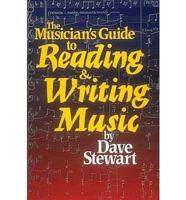 The Musician's Guide to Reading & Writing Music