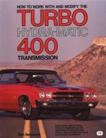 How to Work With and Modify the Turbo Hydra-Matic 400 Transmission