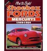 How to Build Shoebox Fords, Mercurys, 1949-1954