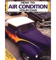 How to Air Condition Your Car