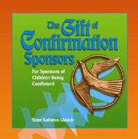 The Gift of Confirmation Sponsors