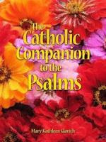 The Catholic Companion to the Psalms