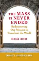 Mass Is Never Ended, Revised Edition