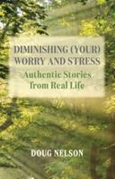Diminishing (Your) Worry and Stress