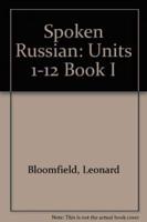 Spoken Russian. Book I Units 1-12
