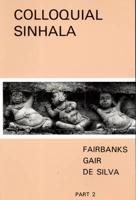 Spoken Sinhalese (Colloquial Sinhalese). Book II Units 25-36