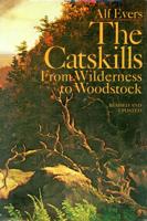 The Catskills, from Wilderness to Woodstock