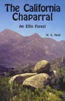 California Chaparral : An Elfin Forest