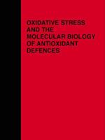 Oxidative Stress and the Molecular Biology of Antioxidant Defenses