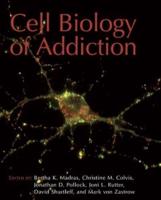 The Cell Biology of Addiction