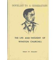 Novelist to a Generation: The Life and Thought of Winston Churchill