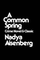 A Common Spring: Crime Novel and Classic