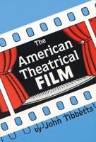 The American Theatrical Film