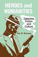 Heroes and Humanities: Detective Fiction and Culture