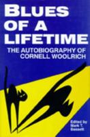 Blues of a Lifetime: Autobiography of Cornell Woolrich