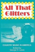 All That Glitters: Country Music in America