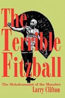 The Terrible Fitzball: The Melodramatist of the Macabre