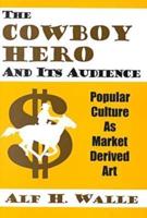 The Cowboy Hero and Its Audience