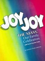 Joy Joy the Mass