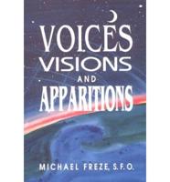 Voices, Visions, and Apparitions