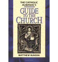 The Catholic Almanac's Guide to the Church