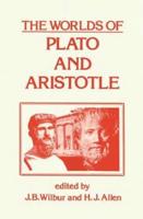 The Worlds of Plato and Aristotle