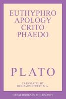 The Euthyphro, Apology, Crito, and Phaedo