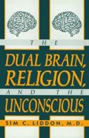 The Dual Brain, Religion, and the Unconscious