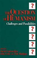 The Question of Humanism