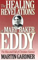 The Healing Revelations of Mary Baker Eddy