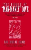 The Riddle of "Man-Manly" Love
