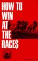 How to Win at the Races