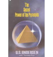 The Secret Power of the Pyramids