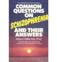 Common Questions on Schizophrenia and Their Answers