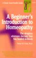 A Beginner's Introduction to Homoeopathy