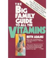 The Big Family Guide to All the Vitamins