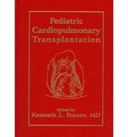 Pediatric Cardiopulmonary Transplantation
