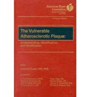 The Vulnerable Atherosclerotic Plaque