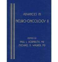 Advances in Neuro-Oncology II