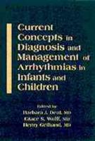 Current Concepts in Diagnosis and Management of Arrhythmias in Infants and Children