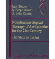 Nonpharmacological Therapy of Arrhythmias for the 21st Century