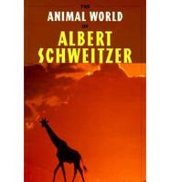 The Animal World of Albert Schweitzer