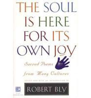 Soul Is Here for It's Own Joy