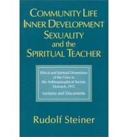 Community Life, Inner Development, Sexuality and the Spiritual Teacher