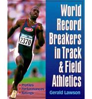 World Record Breakers in Track & Field Athletics
